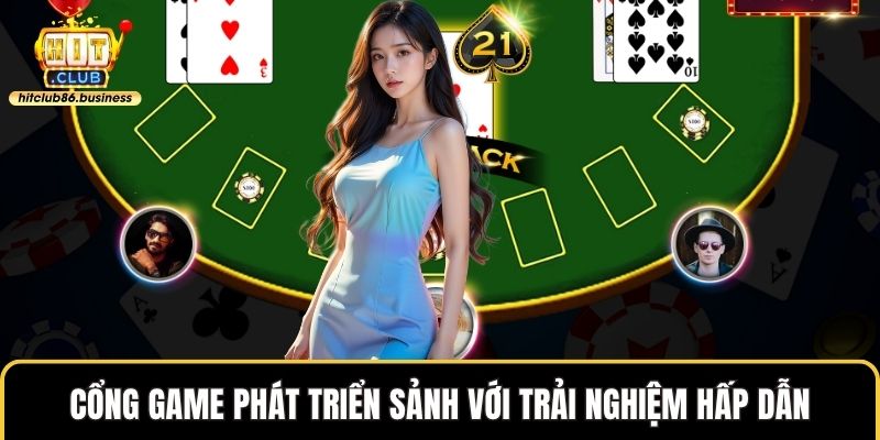 Cổng game phát triển sảnh cược với trải nghiệm hấp dẫn
