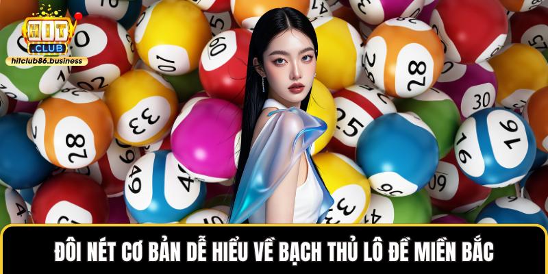 Đôi nét cơ bản dễ hiểu về bạch thủ lô đề miền bắc