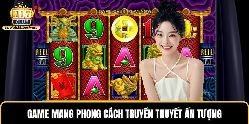 Game mang phong cách truyền thuyết ấn tượng