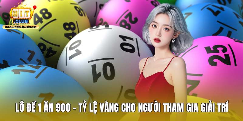 Lô đề 1 ăn 900