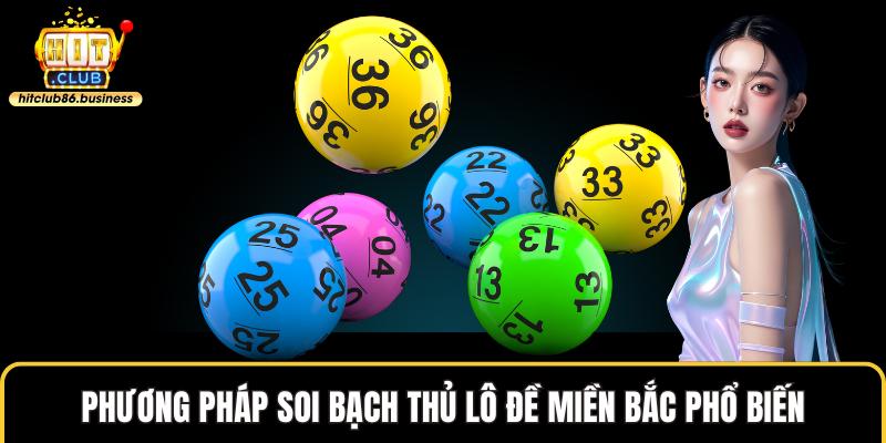 Phương pháp soi bạch thủ lô đề miền bắc phổ biến
