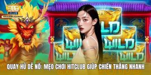 Quay hũ dễ nổ