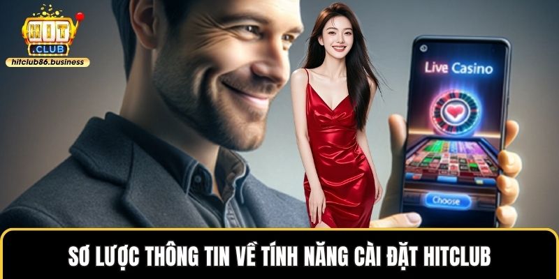 Sơ lược thông tin về tính năng cài đặt HITCLUB